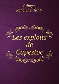 Les exploits de Capestoc