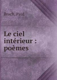 Le ciel int?rieur : po?mes