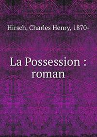 La Possession : roman