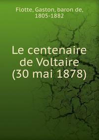 Le centenaire de Voltaire (30 mai 1878)