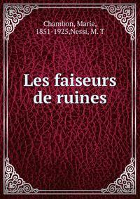 Les faiseurs de ruines
