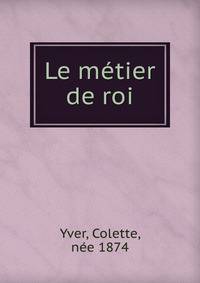 Le metier de roi