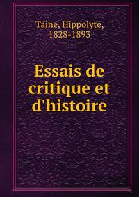 Essais de critique et d'histoire
