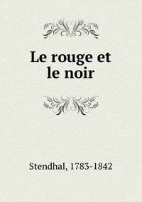 Le rouge et le noir chronioue XIX siecle