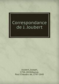 Correspondance de J. Joubert