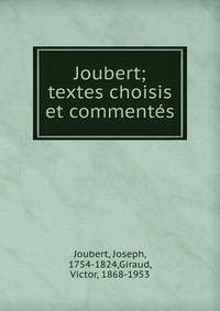 Joubert; textes choisis et comment?s