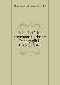Zeitschrift f?r psychoanalytische P?dagogik II 1928 Heft 8/9