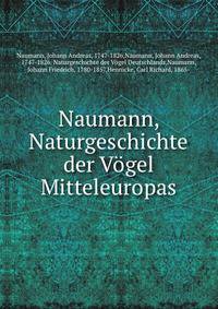 Naumann, Naturgeschichte der Vgel Mitteleuropas. Band I