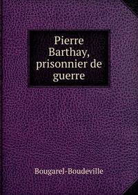 Pierre Barthay, prisonnier de guerre