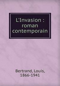 L'Invasion : roman contemporain