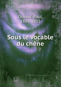 Sous le vocable du chene