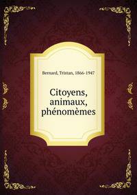 Citoyens, animaux, ph?nom?mes