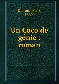 Un Coco de g?nie : roman