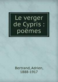 Le verger de Cypris : po?mes