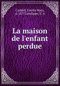 La maison de l'enfant perdue