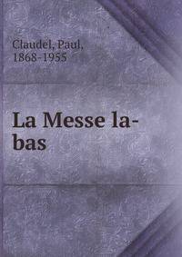 La Messe la-bas