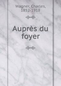 Aupres du foyer