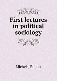 First lectures in political sociology
