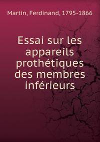 Essai sur les appareils prothetiques des membres inferieurs