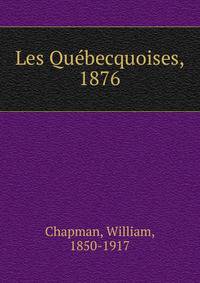 Les Quebecquoises, 1876