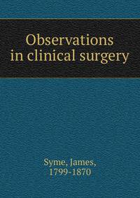 Observations in clinical surgery