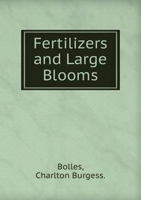 Fertilizers and Large Blooms