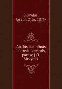 Attilos siaubimas Lietuviu krastais, parase J.O. Sirvydas