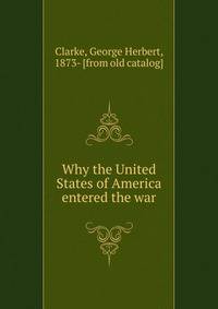 Why the United States of America entered the war