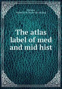The atlas label of mediaeval and modern history