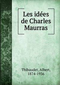 Les idees de Charles Maurras