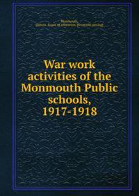 War work activities of the Monmouth Public schools, 1917-1918