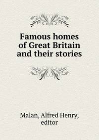 Famous homes of Great Britain and their stories