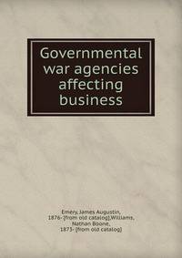 Governmental war agencies affecting business