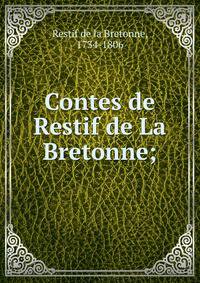 Contes de Restif de La Bretonne;
