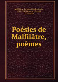 Po?sies de Malfil?tre, po?mes