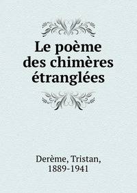 Le poeme des chimeres etranglees