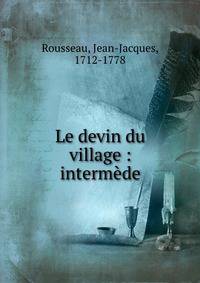 Le devin du village : interm?de