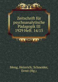 Zeitschrift f?r psychoanalytische P?dagogik III 1929 Heft 14/15