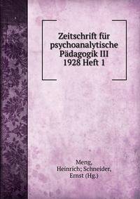 Zeitschrift fur psychoanalytische Padagogik III 1928 Heft 1