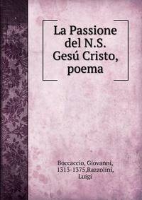 La Passione del N.S. Ges? Cristo, poema