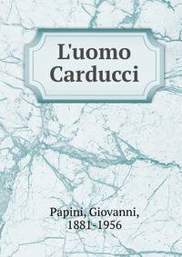L'uomo Carducci