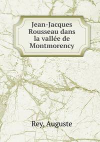 Jean-Jacques Rousseau dans la vallee de Montmorency