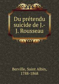 Du pretendu suicide de J.-J. Rousseau