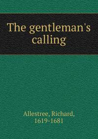 The gentleman's calling