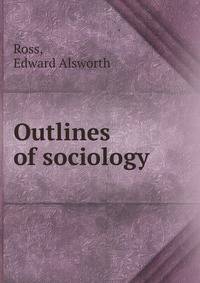 Outlines of sociology