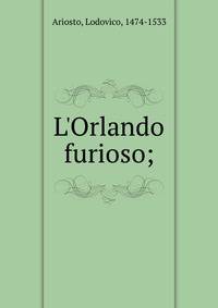 L'Orlando furioso;