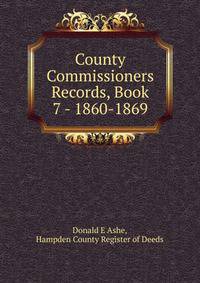 County Commissioners Records, Book 7 - 1860-1869