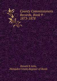 County Commissioners Records, Book 9 - 1873-1878