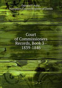 Court of Commissioners Records, Book 3 - 1839-1846