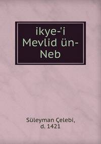 ikye-'i Mevlid ?n-Neb